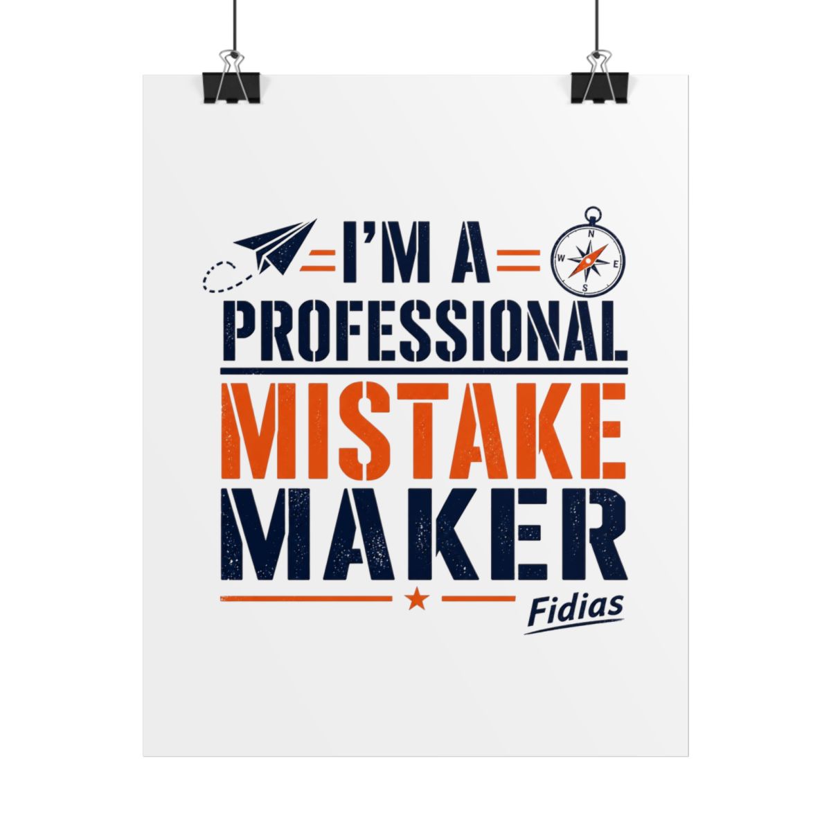 Fidias "m a Professional Mistake Maker" Poster