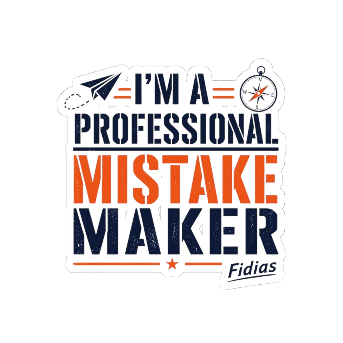 Fidias "m a Professional Mistake Maker" Sticker