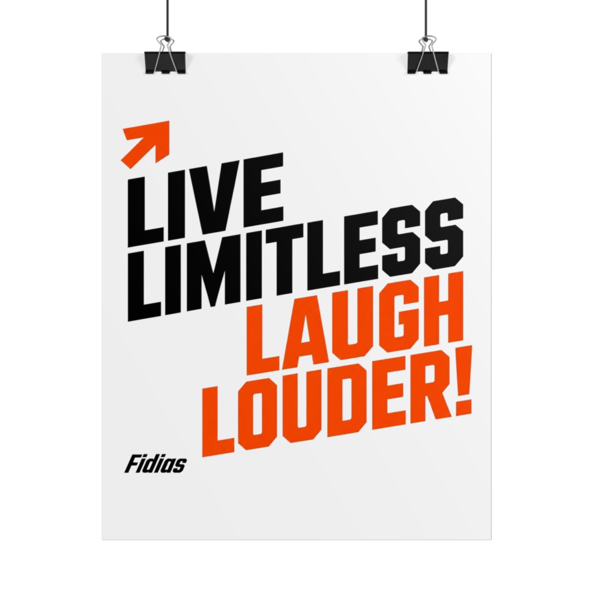 Fidias "Live Limitless, Laugh Louder!" Poster